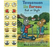 Bak ve Söyle - Tavşancan ile Faresu - Axel Scheffler - Hep Kitap