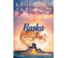 Başka - Kahraman Tazeoğlu - Yediveren Yayınları