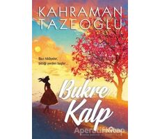 Bukre Kalp - Kahraman Tazeoğlu - Yediveren Yayınları
