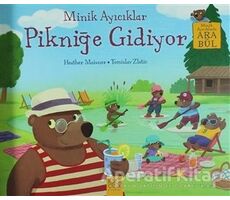 Minik Ayıcıklar Pikniğe Gidiyor - Heather Maisner - 1001 Çiçek Kitaplar