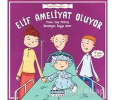 Elif Ameliyat Oluyor - Ezgi Perktaş - Çamlıca Çocuk Yayınları