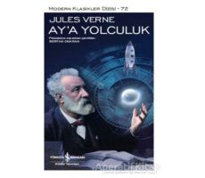 Aya Yolculuk (Şömizli) - Jules Verne - İş Bankası Kültür Yayınları