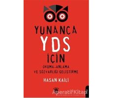 Yunanca YDS İçin Okuma-Anlama ve Sözvarlığı Geliştirme - Hasan Kaili - Dorlion Yayınları