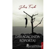 Darağacında Röportaj - Julius Fuçik - Dorlion Yayınları