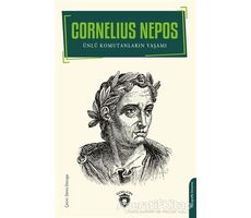 Ünlü Komutanların Yaşamı - Cornelius Nepos - Dorlion Yayınları