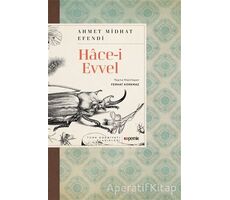 Hace-i Evvel - Ahmet Mithat Efendi - Kopernik Kitap