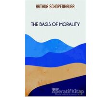 The Basis of Morality - Arthur Schopenhauer - Gece Kitaplığı
