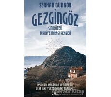 Gezgingöz - Sınır Ötesi Türkiye Mirası Rehberi - Serhan Güngör - Kronik Kitap