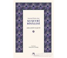 Tasavvuf İlmine Dair : Kuşeyri Risalesi - Abdulkerim Kuşeyri - Dergah Yayınları