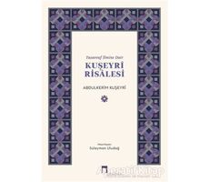 Tasavvuf İlmine Dair : Kuşeyri Risalesi - Abdülkerim Kuşeyri - Dergah Yayınları