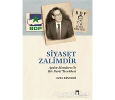 Siyaset Zalimdir - Ezel Erverdi - Dergah Yayınları