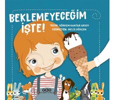 Beklemeyeceğim İşte! - Görkem Kantar Arsoy - Yapı Kredi Yayınları