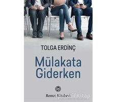 Mülakata Giderken - Tolga Erdinç - Remzi Kitabevi