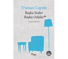 Başka Sesler Başka Odalar - Truman Capote - Sel Yayıncılık