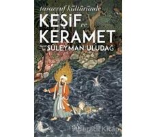 Tasavvuf Kültüründe Keşif ve Keramet - Süleyman Uludağ - Sufi Kitap