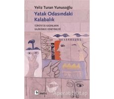 Yatak Odasındaki Kalabalık - Yeliz Turan Yunusoğlu - Metis Yayınları