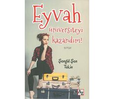 Eyvah Üniversiteyi Kazandım! - Şengül Şen Tekin - Az Kitap