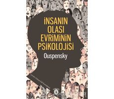 İnsanın Olası Evriminin Psikolojisi - P. D. Ouspensky - Dorlion Yayınları