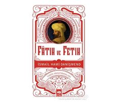 Fatih ve Fetih - İsmail Hami Danişmend - Ötüken Neşriyat