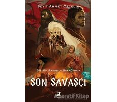 Son Savaşçı - Seyit Ahmet Özçelik - Olimpos Yayınları