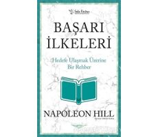 Başarı İlkeleri - Kısaltılmış Klasikler Serisi - Napoleon Hill - Sola Unitas