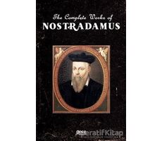 The Complete Works of Nostradamus - Michel de Nostredame - Gece Kitaplığı