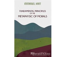 Fundamental Principles of The Metaphysic of Morals - Immanuel Kant - Gece Kitaplığı