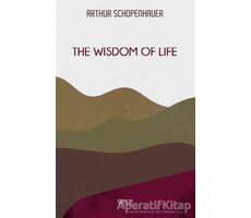 The Wisdom Of Life - Arthur Schopenhauer - Gece Kitaplığı