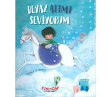 Beyaz Atımı Seviyorum - Nahed Al-Shawa - Yumurcak Yayınları