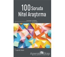 100 Soruda Nitel Araştırma - Lisa M. Given - Anı Yayıncılık