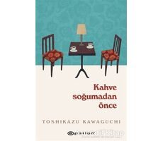 Kahve Soğumadan Önce - Toshikazu Kawaguchi - Epsilon Yayınevi