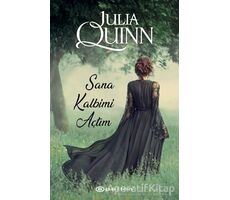 Sana Kalbimi Açtım - Julia Quinn - Epsilon Yayınevi