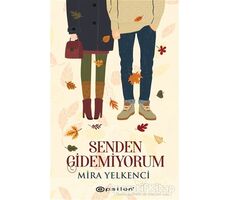 Senden Gidemiyorum - Mira Yelkenci - Epsilon Yayınevi