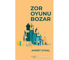 Zor Oyunu Bozar - Ahmet Uysal - Sokak Kitapları Yayınları