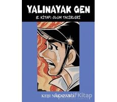 Yalınayak Gen 8. Kitap: Ölüm Tacirleri - Keiji Nakazawa - Desen Yayınları