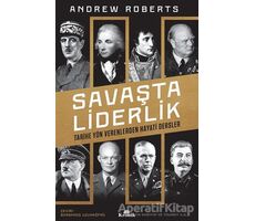 Savaşta Liderlik - Andrew Roberts - Kronik Kitap