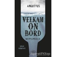 Velkam on Bord - Bir Apaçi Masalı 6 - Angutyus - Nemesis Kitap