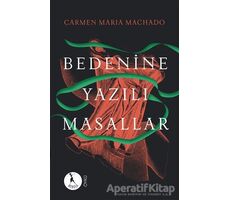 Bedenine Yazılı Masallar - Carmen Maria Machado - Nebula Kitap