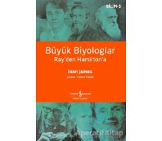 Büyük Biyologlar - Rayden Hamiltona - Ioan James - İş Bankası Kültür Yayınları