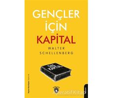 Gençler İçin Kapital - Walter Schellenberg - Dorlion Yayınları
