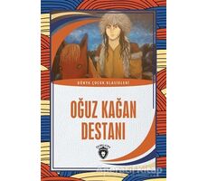 Oğuz Kağan Destanı - Dünya Çocuk Klasikleri - Kolektif - Dorlion Yayınları