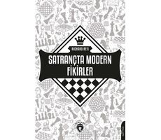 Satrançta Modern Fikirler - Richard Reti - Dorlion Yayınları