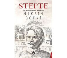 Stepte - Maksim Gorki - Dorlion Yayınları