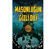 Masonluğun Gizli Dili - Hakan Yılmaz Çebi - Çınaraltı Yayınları