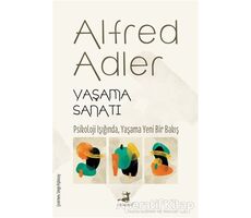 Yaşama Sanatı - Alfred Adler - Olimpos Yayınları