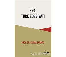 Eski Türk Edebiyatı - Cemal Kurnaz - Bilge Kültür Sanat