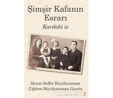 Şimşir Kafanın Esrarı - Murat Saffet Büyükataman - Cinius Yayınları