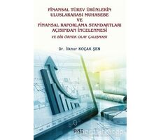 Finansal Türev Ürünlerin Uluslararası Muhasebe Ve Finansal Raporlama Standartları Açısından İncelenm