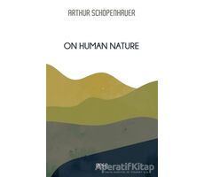 On Human Nature - Arthur Schopenhauer - Gece Kitaplığı