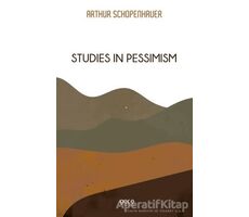 Studies in Pessimism - Arthur Schopenhauer - Gece Kitaplığı